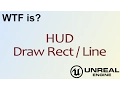 WTF Is HUD - Draw Rect Line Nodes in Unreal Engine 4 UE4