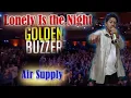 Download Lagu got talent show extraordinary,, air supply lonely is the night.. golden buzzer