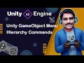 Unity GameObject Menu Hierarchy Commands - Unity Engine Tutorial 43