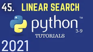 Python 3 9 Tutorials Linear Search In Python Python For Beginners Python Tutorial