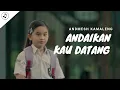 Download Lagu Andmesh Kamaleng - Andaikan Kau Datang ost Miracle In Cell No7 (Lirik)