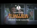 Download Lagu Pelanggaran - GuyonWaton || KARAOKE ORIGINAL