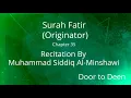Download Lagu Surah Fatir (Originator) Muhammad Siddiq Al-Minshawi  Quran Recitation