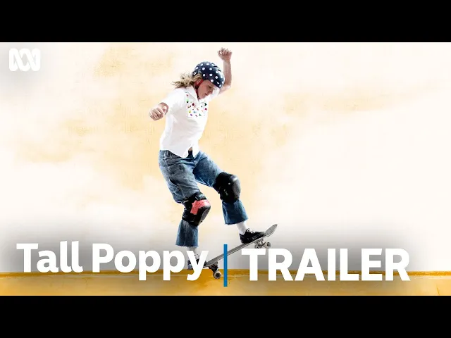 Tall Poppy: A Skater's Story | Official Trailer