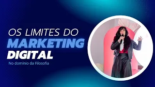 OS LIMITES DO MKT DIGITAL no domínio da Filosofia