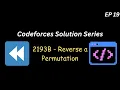 INCORRECT SOLUTION Codeforces 2193B - Reverse a Permutation C Solution Explanation