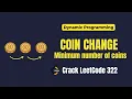 Coin Change Problem Explained Minimum Coins with Dynamic Programming LeetCode 322