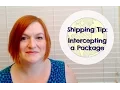 Intercepting a Package - Reseller Shipping Tips