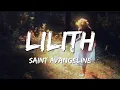 Lagu Lilith - Saint Avangeline (Lyrics)