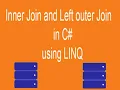 Inner Join and Left Outer Join using LINQ in C