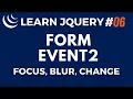 jQuery Form Events Focus Blur Change Submit - jQuery JS Library Tutorial