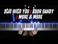 Download Lagu STILL WITH YOU X SOUR CANDY X MORE \u0026 MORE (Piano Cover - Mashup)