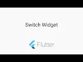 Tutorials - Switch Widget