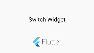 Tutorials - Switch Widget