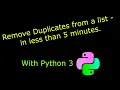 Python 3 - Remove Duplicates From a List the easy way