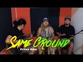 Lagu Same Ground - Kitchie Nadal | Kuerdas Reggae Cover