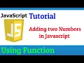 Addition of 2 Numbers in Javascript in Hindi Functions in Javascript in Hindi