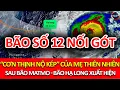 Download Lagu TIN KHẨN CẤP: Bão Số 12 Hạ Long Xuất Hiện Ngay Sau Bão Matmo, Sẽ Có Khả Năng Đi Vào Biển Đông?