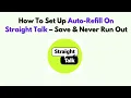 How To Set Up Auto-Refill on Straight Talk - Save Never Run Out