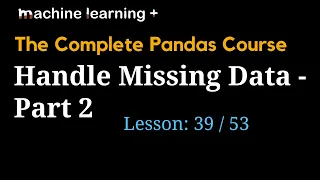 Handling Missing Data in Pandas Part - 2 of 53 The Complete Pandas Course