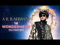 Lagu The Wonderment Tour | 16 Cities, 1 Dream | USA Tour - A.R. Rahman @ARRahman