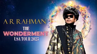 The Wonderment Tour | 16 Cities, 1 Dream | USA Tour - A.R. Rahman @ARRahman