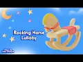 Rocking Horse Lullaby | Sleep Like a Baby