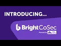 Introducing BrightCoSec