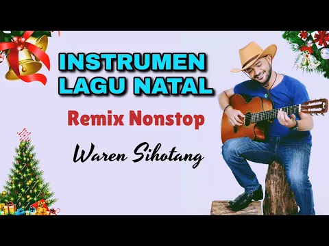 Download MP3 Instrumen lagu Natal Populer - Gitar Remix (Waren Sihotang)