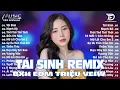 Download Lagu Tái Sinh Remix - BXH Nhạc Trẻ Remix Hay Nhất Hiện Nay ♫ Top 15 Bản EDM TikTok Hot Trend Triệu View