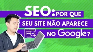 SEO: como fazer SEU SITE aparecer nas buscas do GOOGLE  🔍 | CnG #05
