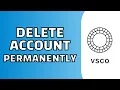 How to Delete VSCO Account Permanently Quick Tutorial