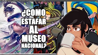  c mo estafar al museo de arte nacional de tu pa s