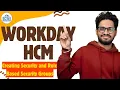 Creating Security and Role Based Security Groups in Workday HCM Workday HCM CyberBrainer