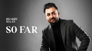 So Far | Sharry Maan | Raj Ranjodh | Nick Dhammu | Back To Roots (Official Audio)