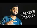 Download Lagu Chalte Chalte Yunhi Ruk Jata Hu Main | Cover by Aman Sharma | Music by @DrVilest