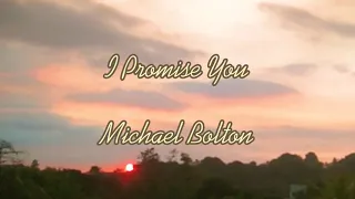 Download I Promise You - Michael Bolton MP3