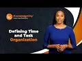 Defining Time and Task Organization - Introduction Knowledgecity