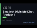 Smallest Divisible Digit Product I