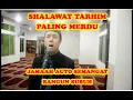 SHALAWAT TARHIM MERDU  ARAB LATIN