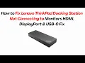 How to Fix Lenovo ThinkPad Docking Station Not Connecting to Monitors MI DisplayPort USB-C Fix