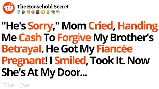 "He's Sorry," Mom Cried, Handing Me Cash To Forgive My Brother's Betrayal.... - Best Reddit Stories