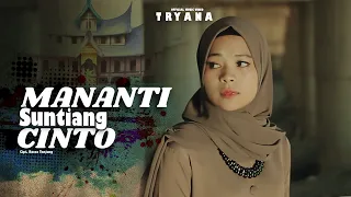tryana mananti suntiang cinto official music video 