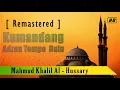 Download Lagu Adzan - Syeikh Mahmud Khalil Al Hussary [Remastered] HD