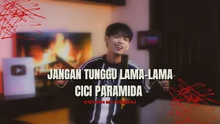jangan tunggu lama lama cici paramida cover mubai 