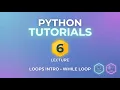 Lecture 6 Introduction to Loops While Loop