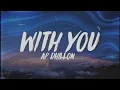 With You - AP Dhillon (Lyrics/English Meaning)
