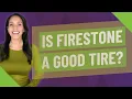 Is Firestone a good tire