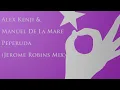 Alex Kenji & Manuel De La Mare - Peperuda (Jerome Robins Mix)