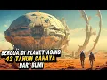 Download Lagu HIDUP DI PLANET ASING 43 TAHUN CAHAYA DARI BUMI | ALUR FILM SILENT PLANET